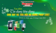 Báo Người Lao Động tổ chức tọa đàm Tín dụng tiêu dùng: Cho vay và thu hồi nợ đúng pháp luật