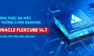 VietABank hoàn thành nâng cấp Core Banking tiên tiến nhất của Oracle