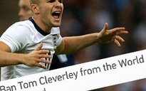 Tom Cleverley bị người hâm mộ đòi trục xuất khỏi tuyển Anh