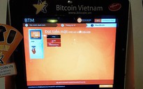 Nguy cơ mất trắng khi giao dịch "tiền ảo" Bitcoin qua ATM đặc thù!