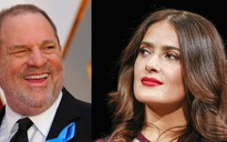 Mỹ nhân Salma Hayek gọi Harvey Weinstein là "quái vật"