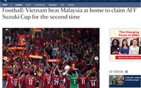 Các báo Malaysia thừa nhận Việt Nam lên ngôi thuyết phục
