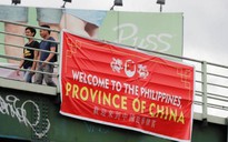 Biểu ngữ "Philippines là một tỉnh của Trung Quốc" châm ngòi phẫn nộ