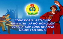 Khẳng định vị trí, vai trò của tổ chức Công đoàn Việt Nam