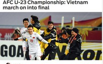Báo chí thế giới ca ngợi chiến tích kỳ diệu của U23 Việt Nam