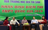 Nhận định điểm thi THPT quốc gia 2019: Điểm 10 tiếng Anh sẽ nhiều