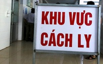 Một phụ nữ về từ vùng dịch bỏ trốn do bạn nhậu kích động: Cách ly 17 người