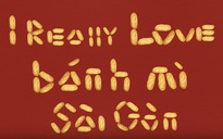 "Tôi yêu bánh mì Sài Gòn", đòn "tâm lý" dễ thương trong dịch Covid-19
