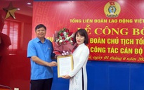 Bổ nhiệm phó Trưởng Ban Tài chính Tổng LĐLĐ Việt Nam