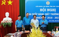 Hiệu trưởng Trường Chính trị làm Chủ tịch LĐLĐ tỉnh Sóc Trăng