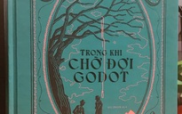 "Trong khi chờ đợi Godot" - bản án trong cuộc đời phi lý