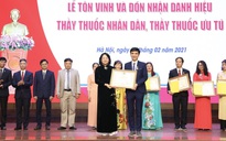 Nhiều thầy thuốc nhận danh hiệu cao quý của nhà nước trao tặng