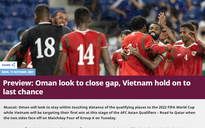 Truyền thông châu Á nhận định tuyển Việt Nam "dưới cơ" Oman