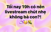 Làm gì để chặn livestream "bẩn"?