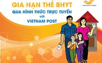 Bưu điện Việt Nam triển khai gia hạn thẻ bảo hiểm y tế qua hình thức thu trực tuyến