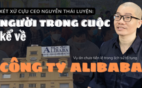 Lộ những chuyện tưởng như đùa ở Công ty Alibaba