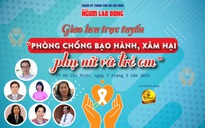 Giao lưu trực tuyến “Phòng chống bạo hành, xâm hại phụ nữ và trẻ em”