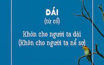 "Khôn cho người ta dái..."