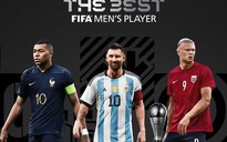 Messi, Mbappe, Haaland vào chung kết giải thưởng The Best của FIFA
