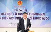 Thúc đẩy mở mới, nâng cấp các cặp cửa khẩu với Trung Quốc