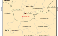 Động đất liên tiếp xảy ra tại Vĩnh Phúc, Lai Châu, Điện Biên