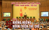 Không ngừng hoàn thiện thể chế (bài 1)