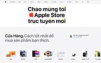 Apple Store trực tuyến tại Việt Nam chính thức mở cửa, giá không hề rẻ