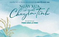 Mối duyên giữa Nguyễn Nhật Ánh và điện ảnh