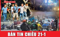 Bản tin chiều 21-1: Hàng trăm cảnh sát kiểm tra một quán bar ở quận Tân Phú