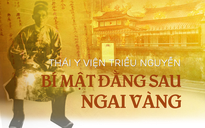 Thái y viện triều Nguyễn: Bí mật đằng sau ngai vàng