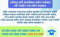 Người dân phản ánh xây dựng không phép, sai phép trên địa bàn quận 11 thì liên hệ ai?