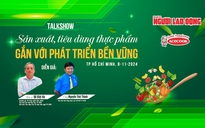 Talkshow: Sản xuất, tiêu dùng thực phẩm gắn với phát triển bền vững