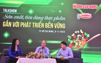 Thực phẩm xanh ngày càng được quan tâm