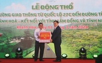 Chủ tịch Quốc hội dự lễ động thổ Quốc lộ 27C kết nối Ninh Thuận - Khánh Hòa - Lâm Đồng