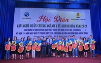 Công đoàn ngành Y tế Khánh Hoà tổ chức hội diễn văn nghệ quần chúng