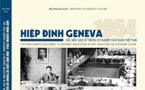 KỶ NIỆM 70 NĂM KÝ KẾT HIỆP ĐỊNH GENEVA (21.7.1954 - 21.7.2024): Những bài học trường tồn