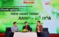 Khi doanh nghiệp Việt chọn xanh và số