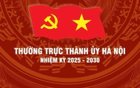 Thường trực Thành ủy Hà Nội khóa XVIII, nhiệm kỳ 2025-2030