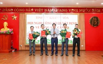 Khánh Hòa điều động, chỉ định nhiều chức vụ quan trọng