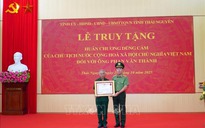 Truy tặng Huân chương Dũng cảm cho Tổ trưởng An ninh hy sinh khi cứu 3 cháu nhỏ