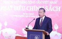 Toàn văn phát biểu chính sách quan trọng của Tổng Bí thư Tô Lâm tại Đại học Oxford