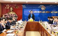 Đại hội XIV Công đoàn Việt Nam dự kiến tổ chức vào tháng 6-2026