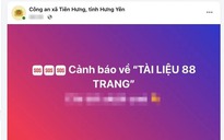 Công an cảnh báo khẩn cấp về “Tài liệu 88 trang” độc hại