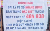 Xổ số miền Nam: Đại lý tiếp tục tìm người trúng độc đắc 28 tỉ đồng vé số TPHCM