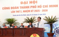 Phó Bí thư Thường trực Thành ủy TPHCM Lê Quốc Phong dự, chỉ đạo Đại hội Công đoàn TP HCM