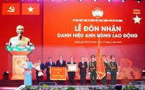 Ủy ban MTTQ TP HCM đón nhận danh hiệu Anh hùng Lao động