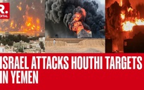 Israel ồ ạt không kích Houthi, nhắm vào cảng quan trọng của Yemen