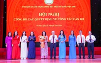 Công bố Quyết định thành lập 19 ban, đơn vị Cơ quan Ủy ban Trung ương MTTQ Việt Nam
