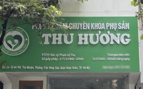 Yêu cầu làm rõ vụ “cò mồi” dẫn sản phụ vào phòng khám “ma”