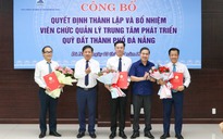 Ông Võ Nguyên Chương giữ chức Giám đốc Trung tâm Phát triển quỹ đất TP Đà Nẵng
